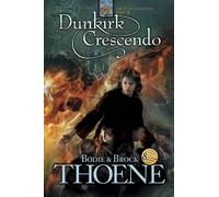 Bodie Thoene Dunkirk Crescendo (Tascabile) Zion Covenant