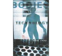 Bodies In Technology (Electronic Mediations) by Don Ihde (2001-12-06)