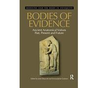 Bodies of Evidence: Ancient Anatomical Votives Past, Present and Future
