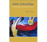 BODIES OF KNOWLEDGE: THE MEDICALIZATION OF REPRODUCTION IN GREECE
