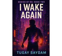 Bodies of Me: I Wake Again