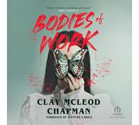 Bodies of Work: A Novella