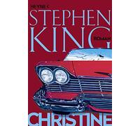 Bodo Baumann Stephen King Anja Heppelmann Christine: Roman (Tascabile)