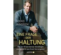 Bodo Janssen Eine Frage der Haltung: Wie wir Krisen besser be (Copertina rigida)