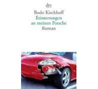 Bodo Kirchhoff Erinnerungen an Meinen Porsche (Tascabile)