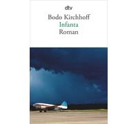 Bodo Kirchhoff Infanta: Roman (Tascabile)