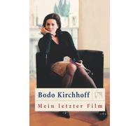 Bodo Kirchhoff Mein letzter Film (Tascabile)