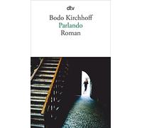 Bodo Kirchhoff Parlando: Roman (Tascabile)