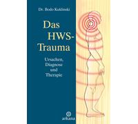 Bodo Kuklinski Das HWS-Trauma: Ursachen, Diagnose und Therapi (Copertina rigida)