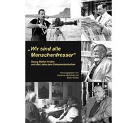 Bodo Witzke Susanne Marschall "Wir sind alle Menschenfresser" (Tascabile)