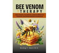 Bodog Beck Bee Venom Therapy Bee Venom, Its Nature, and Its E (Copertina rigida)