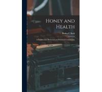 Bodog F (Bodog Honey and Health; a Nutrimental, Medicinal an (Copertina rigida)