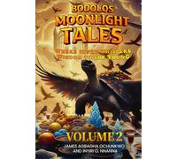 Bodolos' Moonlight Tales: Where Night Whispers Wisdom to the Young Volume 2