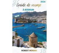 BODRUM GUIDE DE VOYAGE 2026