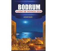 BODRUM Guide de voyage 2026: Explorer le littoral de la mer Égée, les villages blanchis à la chaux et le luxe en bord de mer