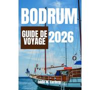 BODRUM GUIDE DE VOYAGE 2026: La beauté de la mer Égée vous attend