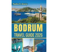 Bodrum Travel Guide 2026: Ancient Wonders, Aegean Beaches, and Insider Tips