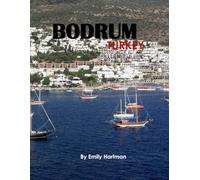 BODRUM TURKEY: A Beautiful Visual Journey for Travel and Photography Lovers