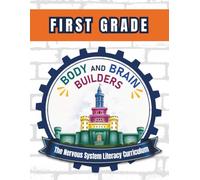 Body and Brain Builders First Grade: The Nervous System Literacy Curriculum