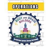 Body and Brain Builders Operations: The Nervous System Literacy Curriculum