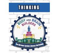 Body and Brain Builders Thinking: The Nervous System Literacy Curriculum