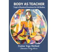Body as Teacher: The Guru is You