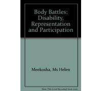 Body Battles: Disability, Representation and Participation