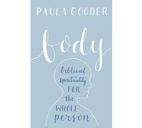 Body: Biblical spirituality for the whole person