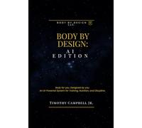 Body By Design: AI Edition: Body for you. Designed by you.