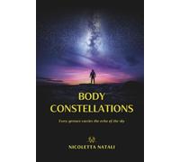 Body constellations: Healing the Mind, Body, and Spirit Through Energetic Constellations