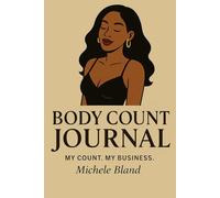 Body Count Journal: My Count. My Business