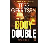 Body Double: (Rizzoli & Isles series 4): The heart-stopping Rizzoli & Isles thriller from the Sunday Times bestselling author