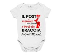 Body Festa della Mamma Neonato Divertenti Il Posto Migliore Che conosco è tra Le tue Braccia, Auguri Mamma - Idee Regalo per la Festa della Mamma