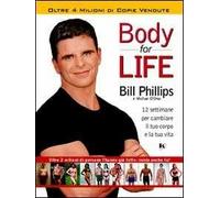 Body for life. 12 settimane per cambiare il tuo corpo e la tua vita