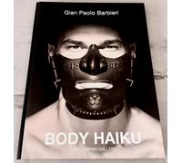 Body Haiku - Dolci Japan Gallery (2007) - Gian Paolo Barbieri - Raro [Libro]