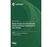 Body Image and Nutritional Status Among Adolescents and Adults