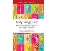 Body Image Law: Revolutionising Images of Thin-Ideal Women