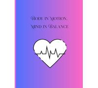 Body in motion Mind in balance
