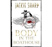 Body in The Boathouse: Boek Drie van de Sea Breeze Marina Mysteries