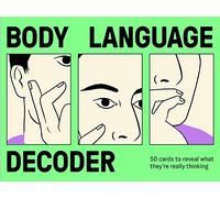 Body Language Decoder : 50 Cards To Reveal What They're Really Thinking