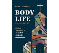 Body Life: Finding Your Place in Jesus's Church