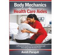 Body Mechanics for Health Care Aides