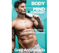 BODY & MIND CONVERT: A Smarter Way to Transform Body and Mind