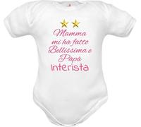 body neonata Inter Mamma mi ha fatto bellissima e papà Interista manica corta 6-9 mesi