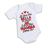 Body Neonato Bodino Idea Regalo Festa della Mamma La Cosa Piu' Bella di Essere Me e' Avere Una Mamma Come Te 9 Mesi Manica Corta Bianco
