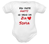 Body Neonato da personalizzare con nome Zia, Frase divertente 'Voi Siete Matti Io Vado da Zia nome', Maniche Corte, Bianco dalla nascita 0 mesi alla 2 anni