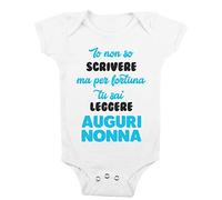 Body Neonato Divertenti Maschietto Io non so scrivere, ma per fortuna tu sai leggere...Auguri Nonna! Scritta Body