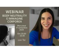 BODY NEUTRALITY: un webinar su immagine corporea e beauty mania - -Mercoledì 17 settembre 2025-