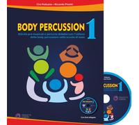 Body percussion. Con DVD video. Vol. 1 - Paduano Ciro, Pinotti Riccardo