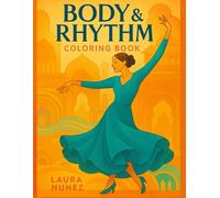 Body & Rhythm Coloring Book: A Global Journey Through Movement